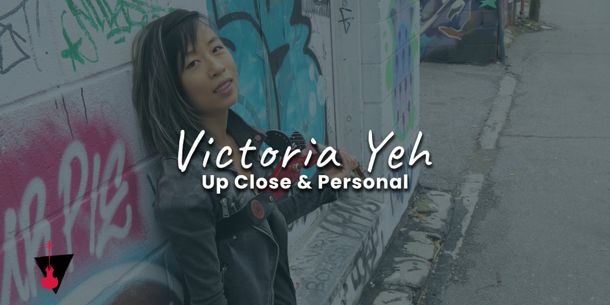 Victoria Yeh: Up Close & Personal